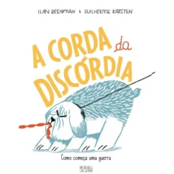 A Corda da Discórdia de Ilan Brenman e Guilherme Karsten