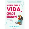 Acorda Para A Vida Chloe Brown de Talia Hibbert