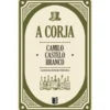 A Corja de Camilo Castelo Branco