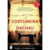 A Costureira de Dachau de Mary Chamberlain
