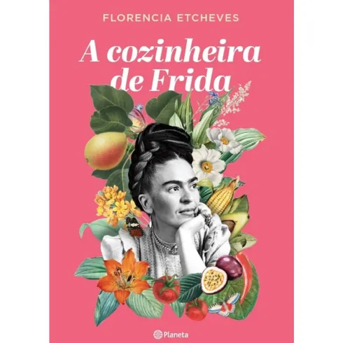 A Cozinheira de Frida de Florencia Etcheves