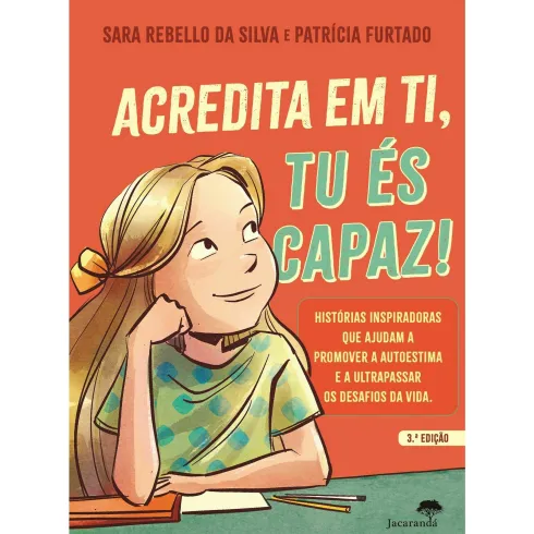 Acredita em Ti, Tu És Capaz de Sara Rebello da Silva