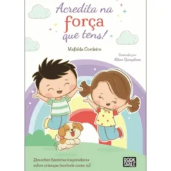 Acredita na Força que Tens! de Mafalda Cordeiro