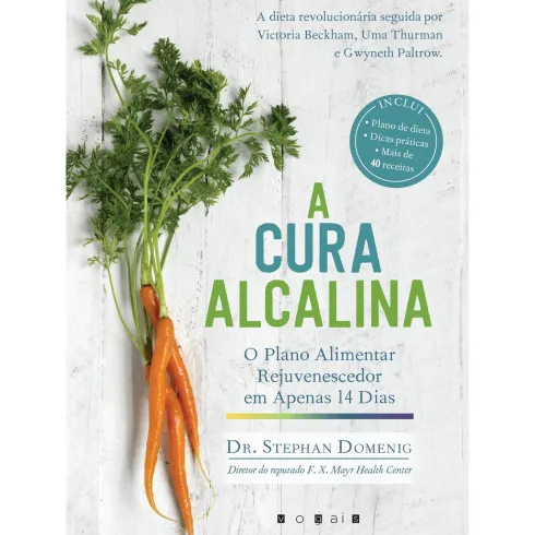 A Cura Alcalina de Dr. Stephan Domenig - O Plano Alimentar Rejuvenescedor em Apenas 14 Dias (5ª Edição)