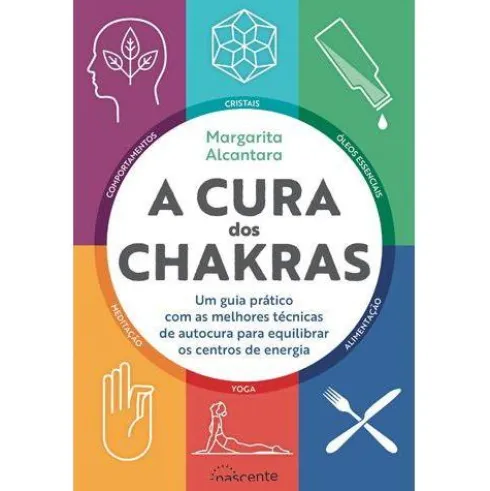 A Cura dos Chakras de Margarita Alcantara