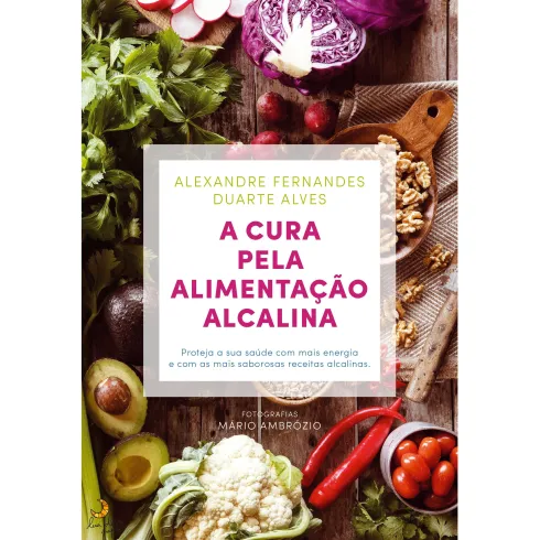 A Cura Pela Alimentação Alcalina de Duarte Alves e Alexandre Fernandes