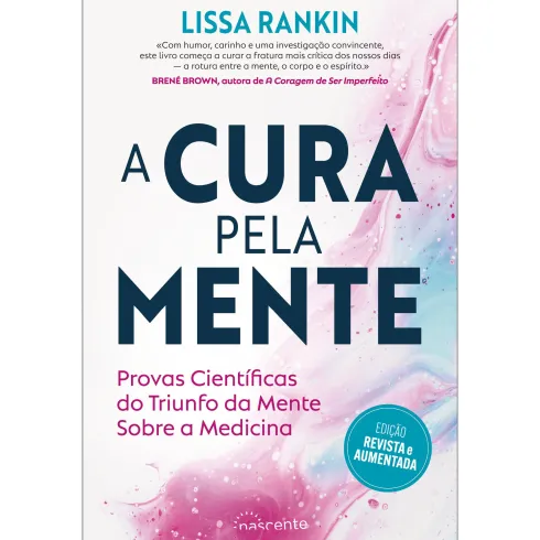 A Cura Pela Mente de Lissa Rankin