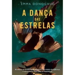 A Dança das Estrelas de Emma Donoghue