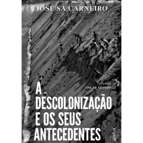 A Descolonização E Os Seus Ant de José Sá Carneiro