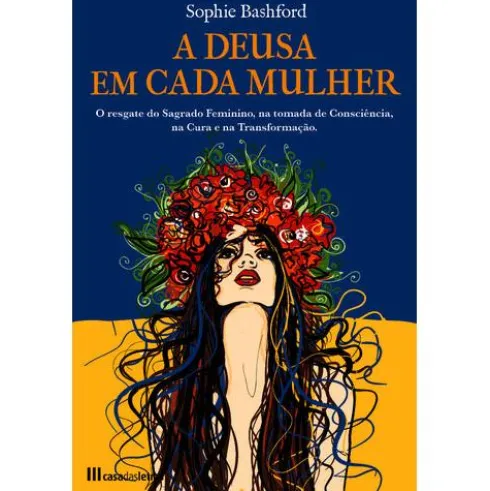 A Deusa em Cada Mulher de Sophie Bashford