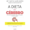A Dieta do Cérebro de Martha Clare Morris