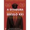A Ditadura Adaptada Ao Século Xxi de Sergei Guriev E Daniel Treisman