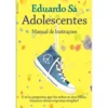 Adolescentes - Manual de Instruções de Eduardo Sá
