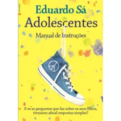 Adolescentes - Manual de Instruções de Eduardo Sá