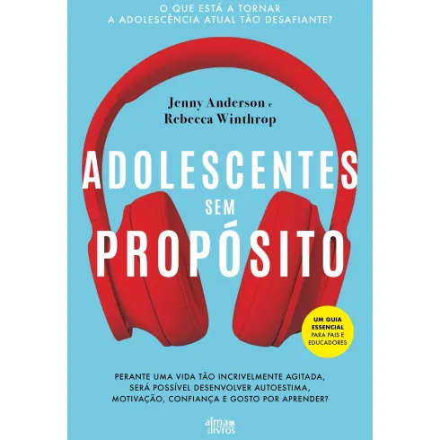 Adolescentes Sem Propósito de Jenny Anderson E Rebecca Winthrop