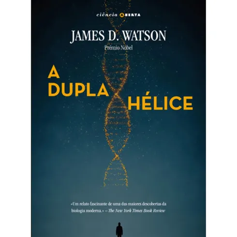 A Dupla Hélice de James D.Watson