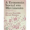 A Economia Social em Movimento de Álvaro Garrido e David Pereira