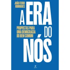 A Era do Nós de João Ferro Rodrigues