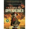 A Espia De Oppenheimer de Daniel Pinto