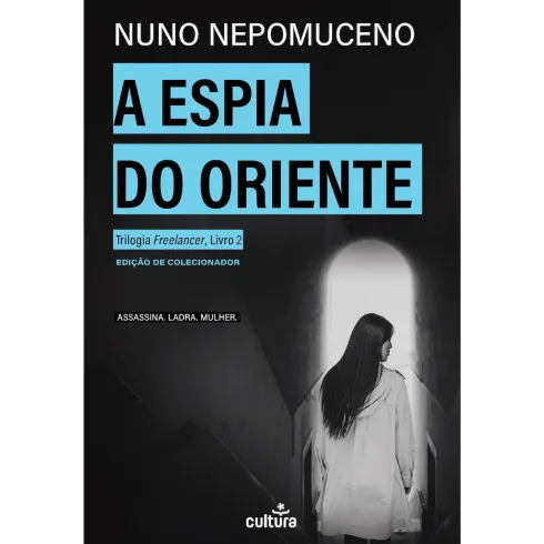 A Espia do Oriente de Nuno Nepomuceno