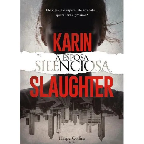 A Esposa Silenciosa de Karin Slaughter