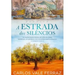 A Estrada dos Silêncios de Carlos Vale Ferraz