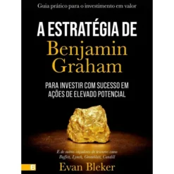 A Estratégia De Benjamin Graha de Evan Bleker