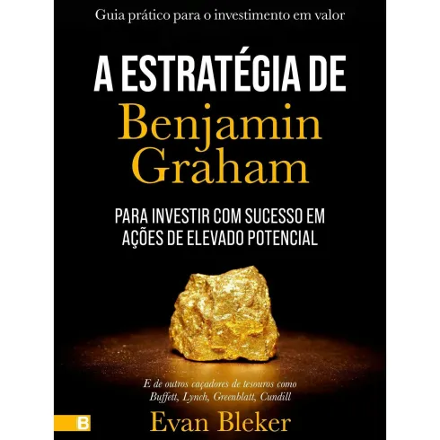 A Estratégia De Benjamin Graha de Evan Bleker
