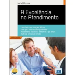 A Excelência no Atendimento (4º Edição) de Isabel Moreira