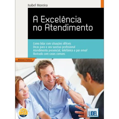 A Excelência no Atendimento (4º Edição) de Isabel Moreira