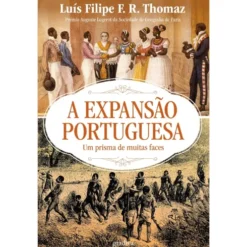 A Expansão Portuguesa de Luís Filipe F. R. Thomaz
