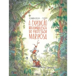A Expedição Rocambolesca do Professor Mariposa de Vanessa Simon-Catelin