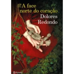 A Face Norte do Coração de Dolores Redondo