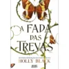 A Fada das Trevas de Holly Black - Livro 1