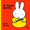 A Fada Miffy de Dick Bruna