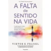 A Falta De Sentido Na Vida de Viktor E. Frankl