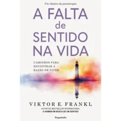 A Falta De Sentido Na Vida de Viktor E. Frankl