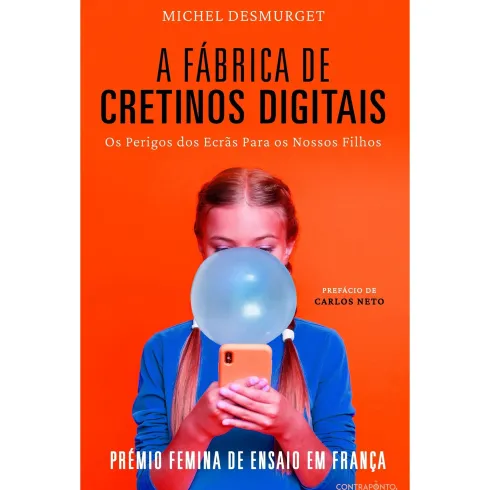 A Fábrica De Cretinos Digitais de Michel Desmurget