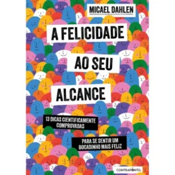 A Felicidade Ao Seu Alcance de Micael Dahlen