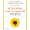 A Felicidade Está Dentro de Ti de Domonique Bertolucci