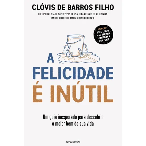A Felicidade É Inútil de Clóvis de Barros