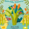 A Festa das Estações - Bem-vinda, Primavera! de Anne Passchier