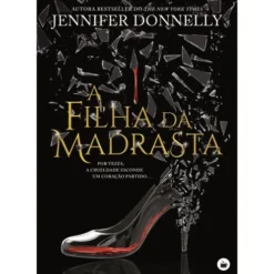 A Filha da Madrasta de Jennifer Donnelly