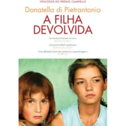 A Filha Devolvida de Donatella Di Pietrantonio