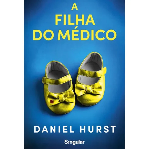 A Filha Do Médico de Daniel Hurst