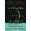 A Flecha de Apolo de Nicholas A. Christakis - O Impacto Profundo e Duradouro da Covid-19 no Nosso Modo de Vida