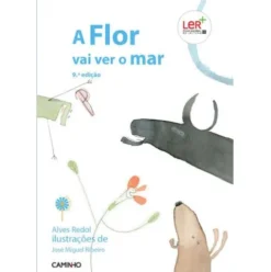 A Flor vai Ver o Mar de Alves Redol