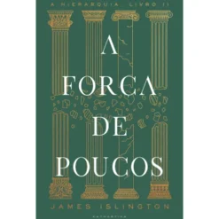 A Força De Poucos de James Islington