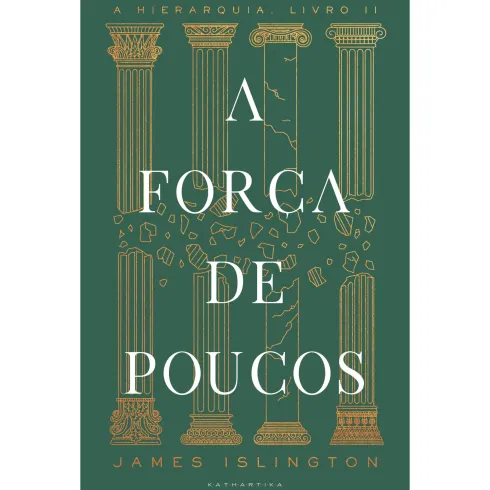A Força De Poucos de James Islington