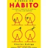 A Força do Hábitode Charles Duhigg Perceber e Corrigir os Hábitos na Vida e no Emprego